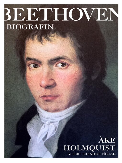 Titeldetaljer för Beethoven av Åke Holmquist - Tillgänglig